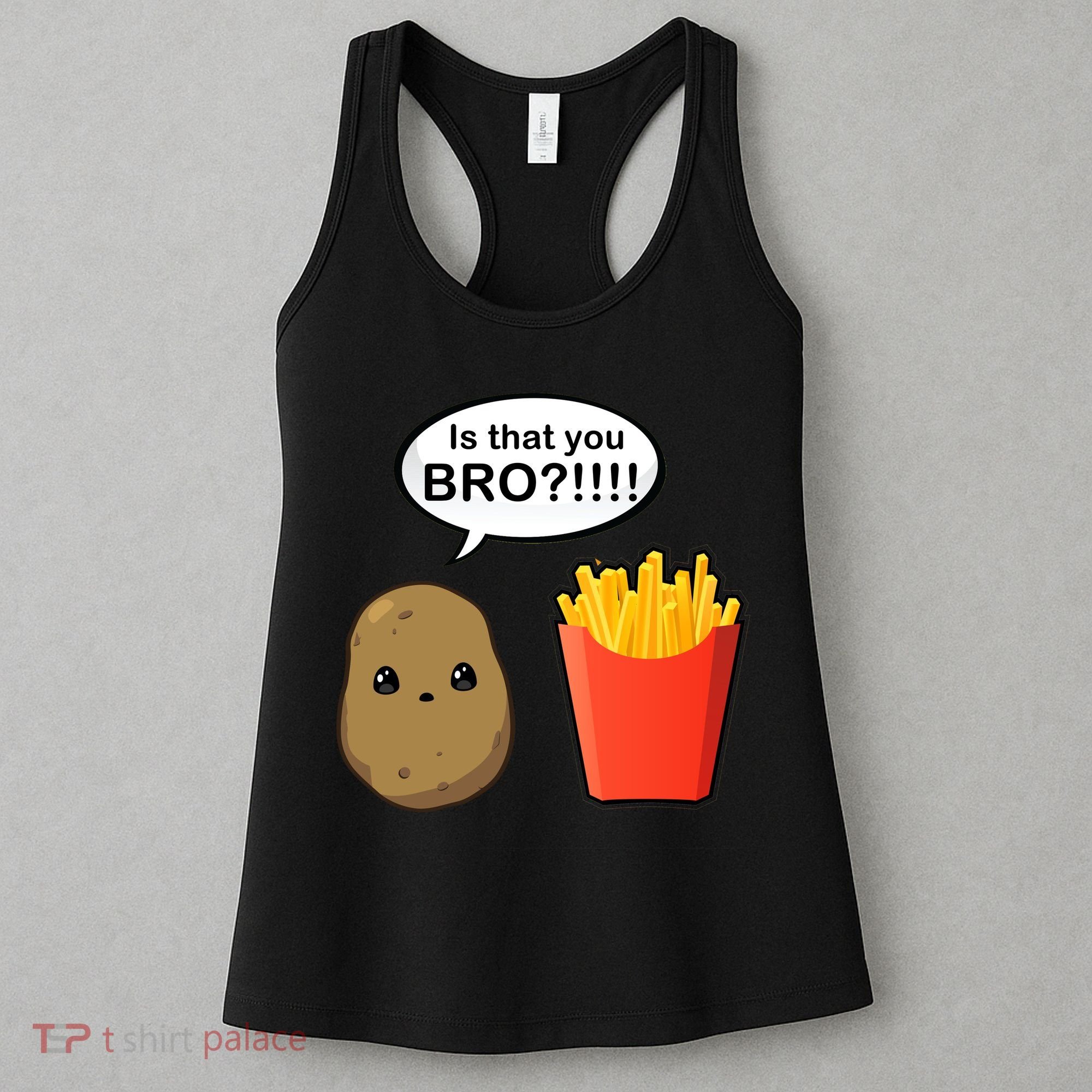 Is That You Bro Funny Cute French Fries Women's Tank Top
