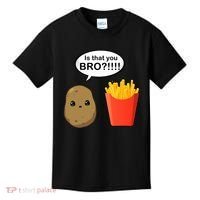 Is That You Bro Funny Cute French Fries Kids T-Shirt thumb 0