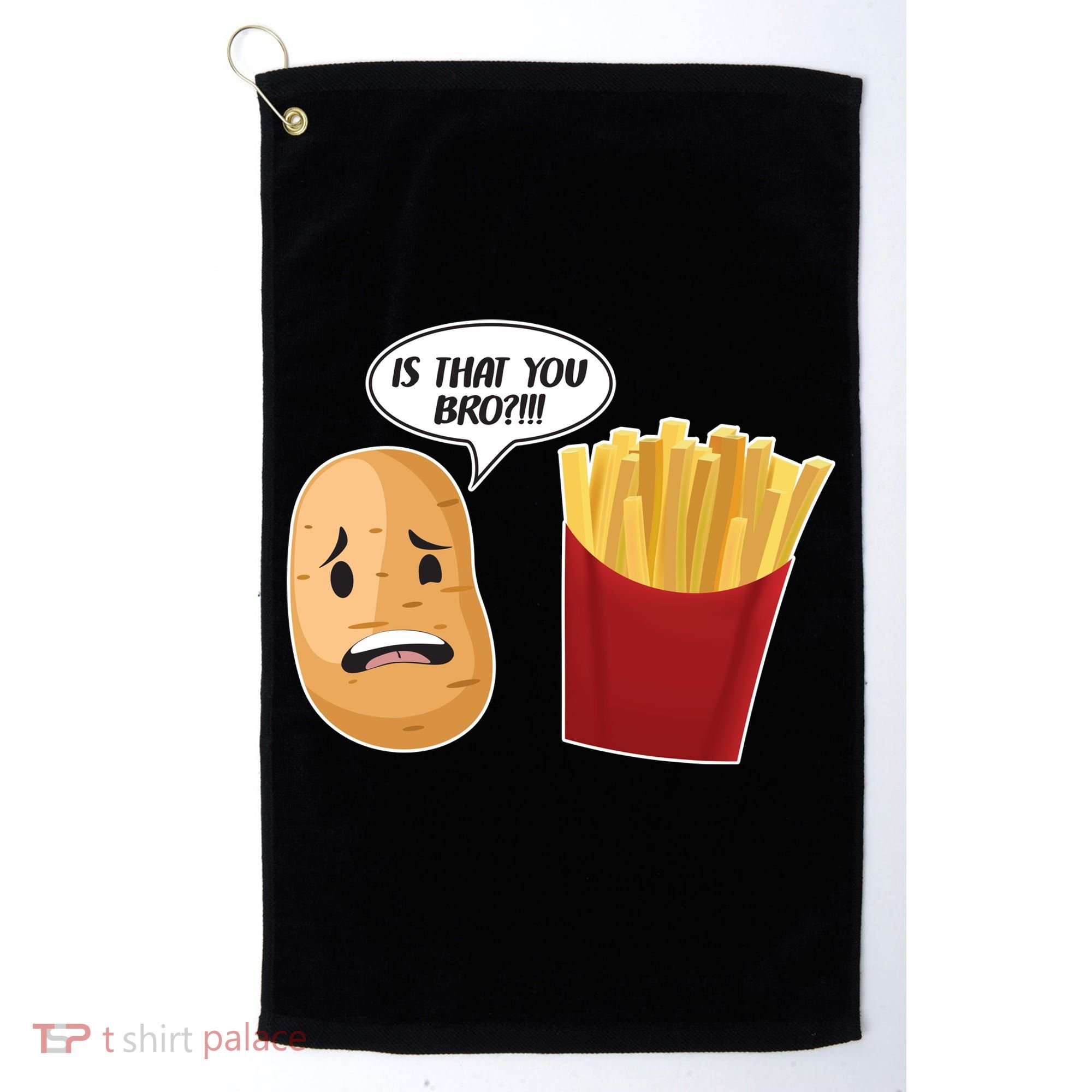Is That You Bro Funny French Fries Golf Towel