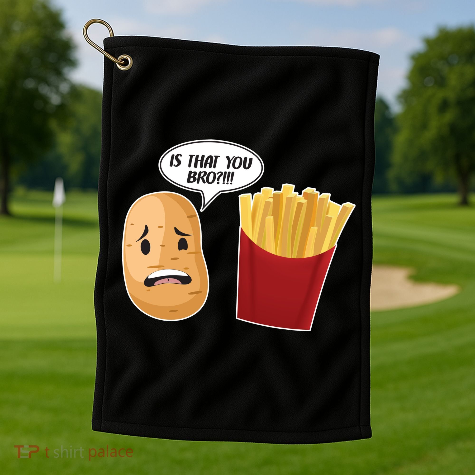 Is That You Bro Funny French Fries Golf Towel