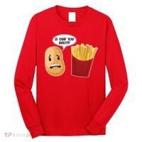 Is That You Bro Funny French Fries Long Sleeve Shirt thumb 0