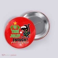 Is This Jolly Enough Funny Christmas Cat Button thumb 0