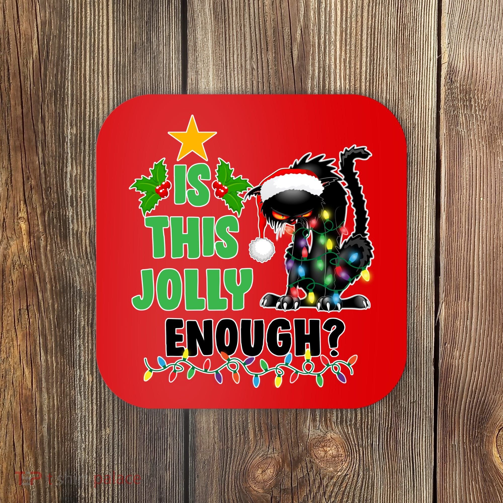 Is This Jolly Enough Funny Christmas Cat Coaster