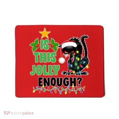 Is This Jolly Enough Funny Christmas Cat Mousepad