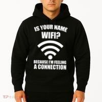 Is Your Name Wifi Because I'm Feeling A Connection Hoodie thumb 2