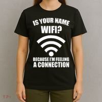 Is Your Name Wifi Because I'm Feeling A Connection T-Shirt thumb 4