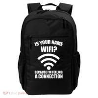 Is Your Name Wifi Because I'm Feeling A Connection Backpack thumb 0
