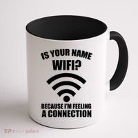 Is Your Name Wifi Because I'm Feeling A Connection Coffee Mug thumb 1