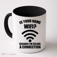 Is Your Name Wifi Because I'm Feeling A Connection Coffee Mug thumb 0