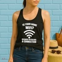 Is Your Name Wifi Because I'm Feeling A Connection Women's Tank Top thumb 2