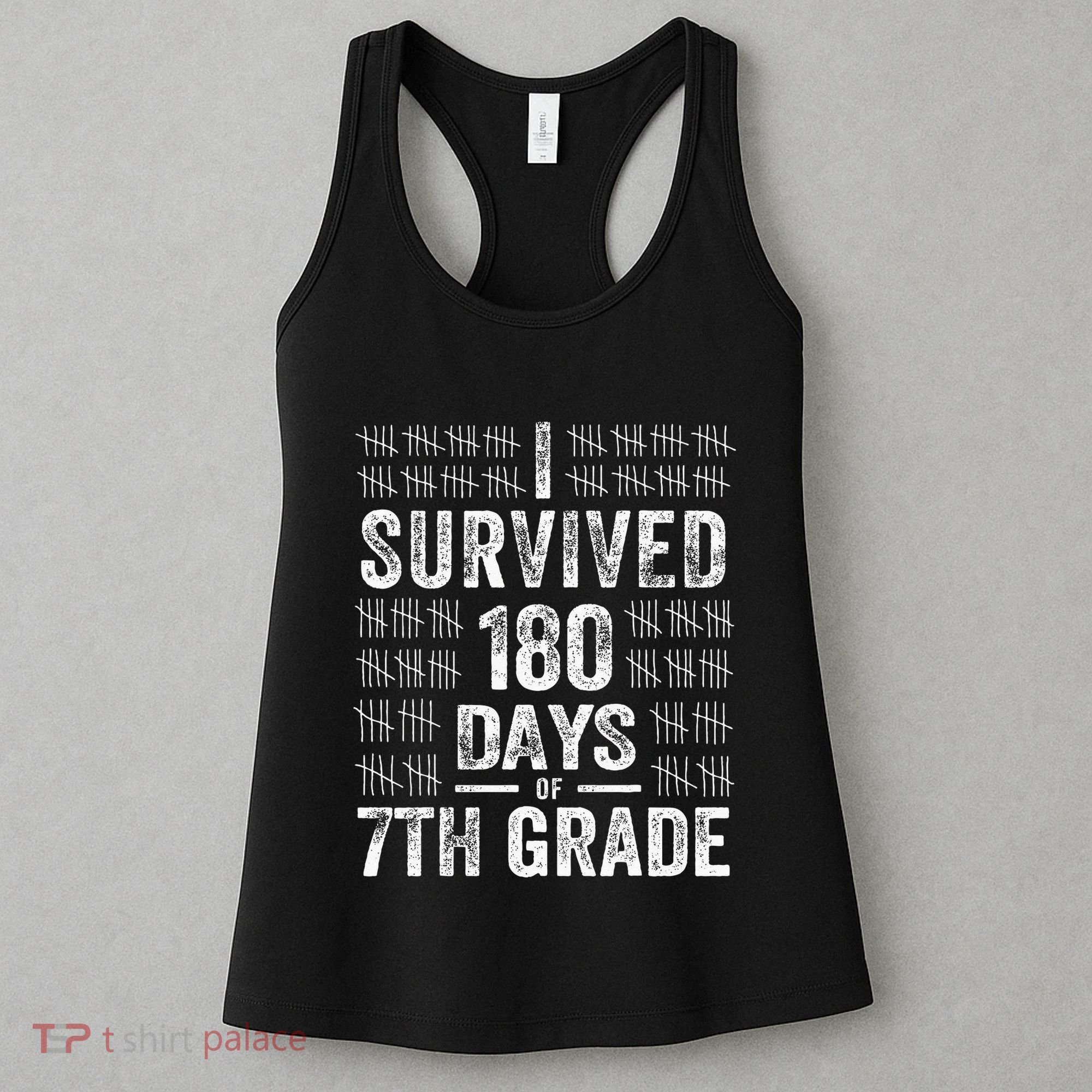 I Survived 180 Days Of 7th Grade Last Day Of School Teacher Women's Tank Top