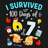 I Survived 100 Days Of 67 School Teachers Students 6-7 Meme Women's Hoodie thumb 2