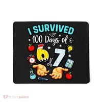 I Survived 100 Days Of 67 School Teachers Students 6-7 Meme Mousepad thumb 0