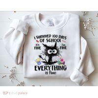I Survived 100 Days Of School Everything Is Fine Funny Cat Sweatshirt thumb 2