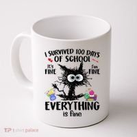 I Survived 100 Days Of School Everything Is Fine Funny Cat Coffee Mug thumb 0