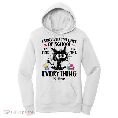 I Survived 100 Days Of School Everything Is Fine Funny Cat Women's Hoodie