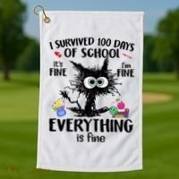 I Survived 100 Days Of School Everything Is Fine Funny Cat Golf Towel thumb 1
