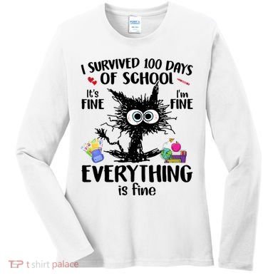 I Survived 100 Days Of School Everything Is Fine Funny Cat Women's Long Sleeve Shirt