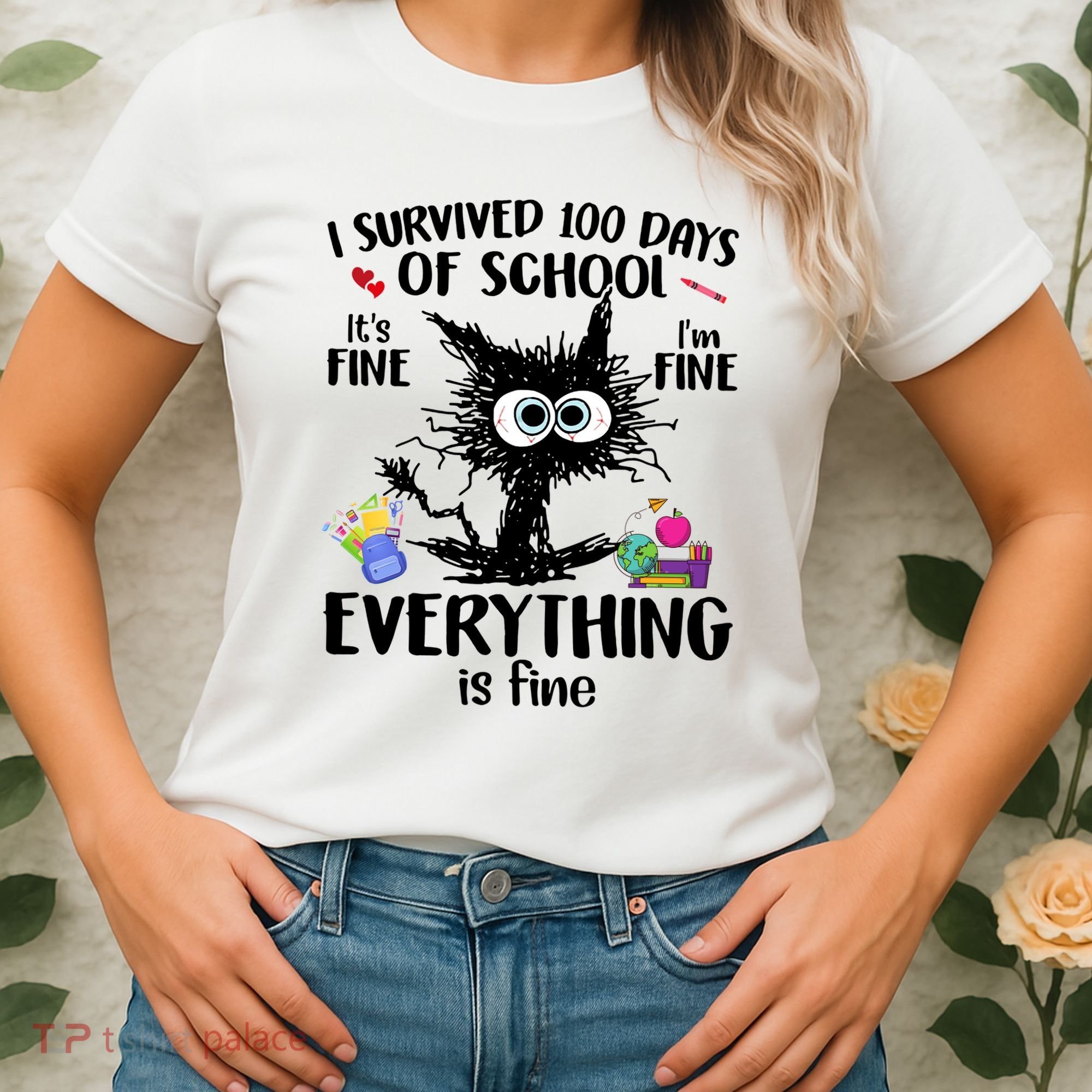 I Survived 100 Days Of School Everything Is Fine Funny Cat Women's T-Shirt