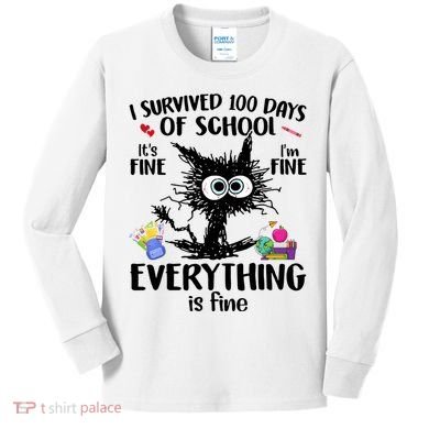 I Survived 100 Days Of School Everything Is Fine Funny Cat Kids Long Sleeve Shirt