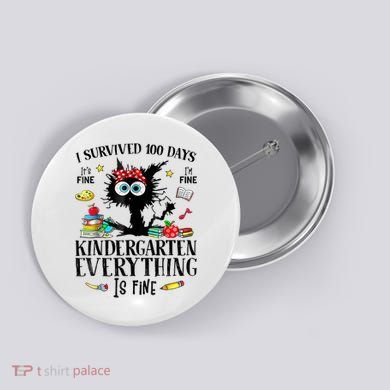 I Survived 100 Days Of Kindergarten Teacher & Student Funny Cat Button