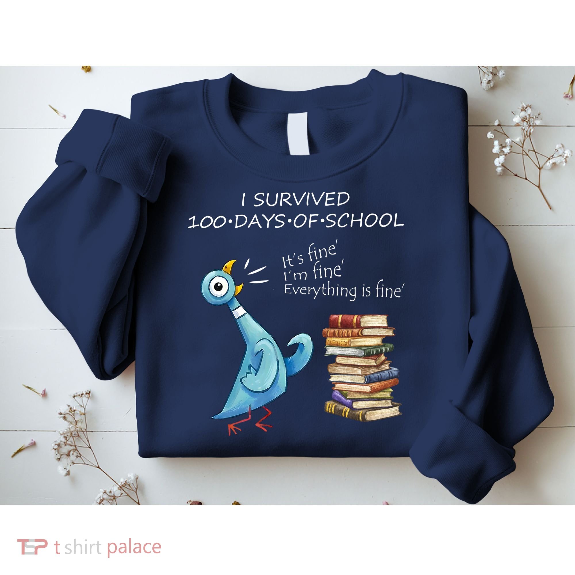 I Survived 100 Days Of School Pigeon 100th Day Sweatshirt