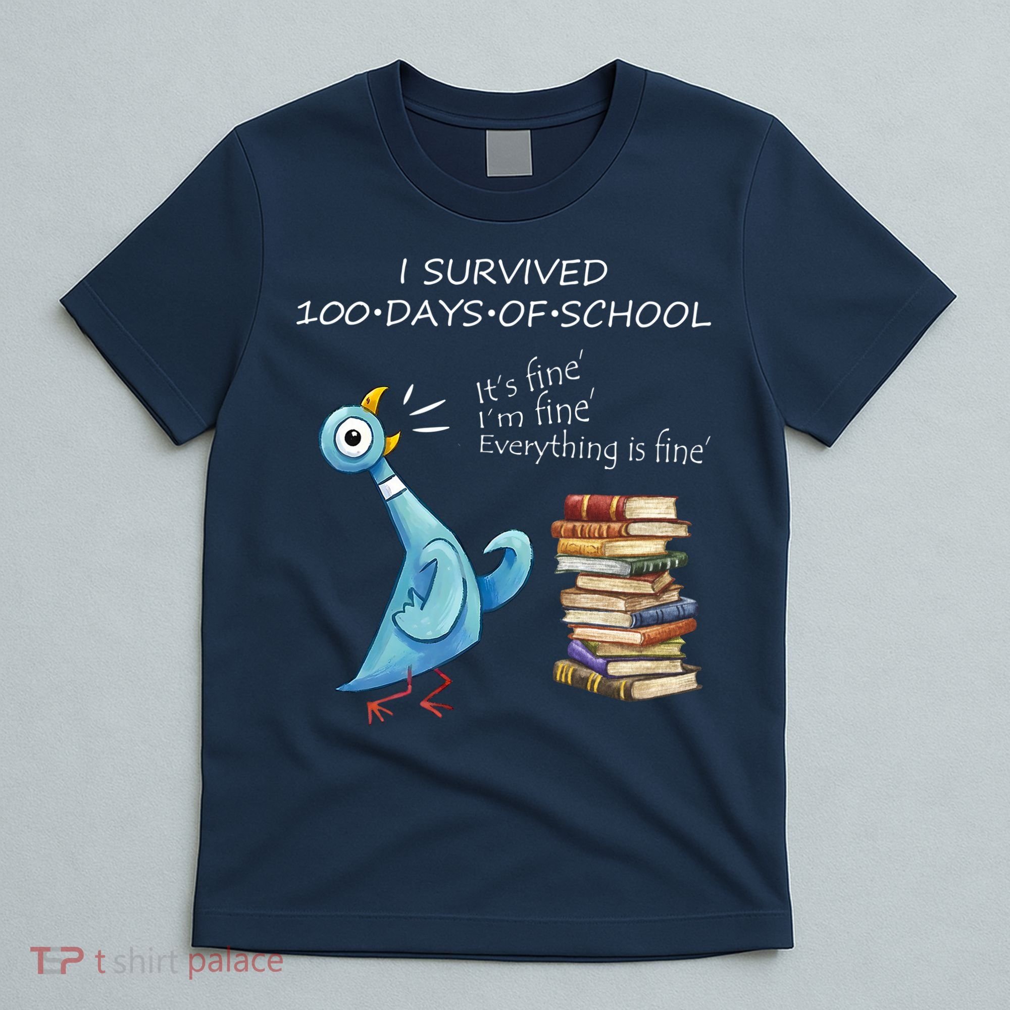 I Survived 100 Days Of School Pigeon 100th Day T-Shirt