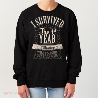 I Survived 1st Year Marriage First Wedding Anniversary Women's Sweatshirt