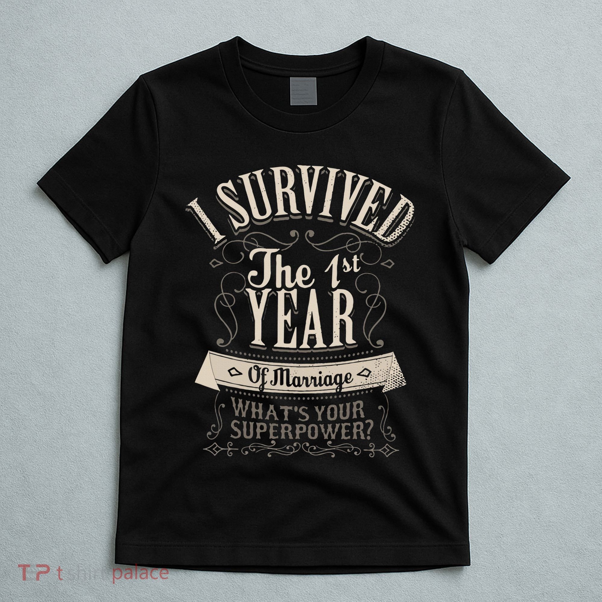 I Survived 1st Year Marriage First Wedding Anniversary T-Shirt