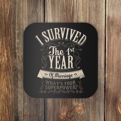 I Survived 1st Year Marriage First Wedding Anniversary Coaster