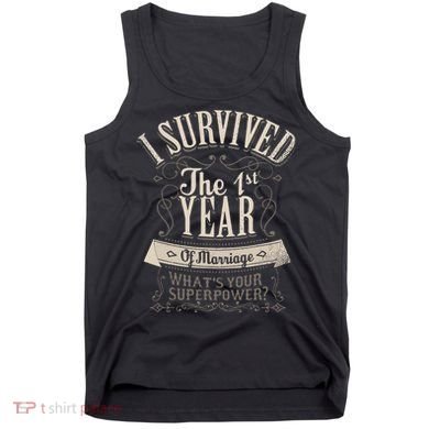 I Survived 1st Year Marriage First Wedding Anniversary Tank Top