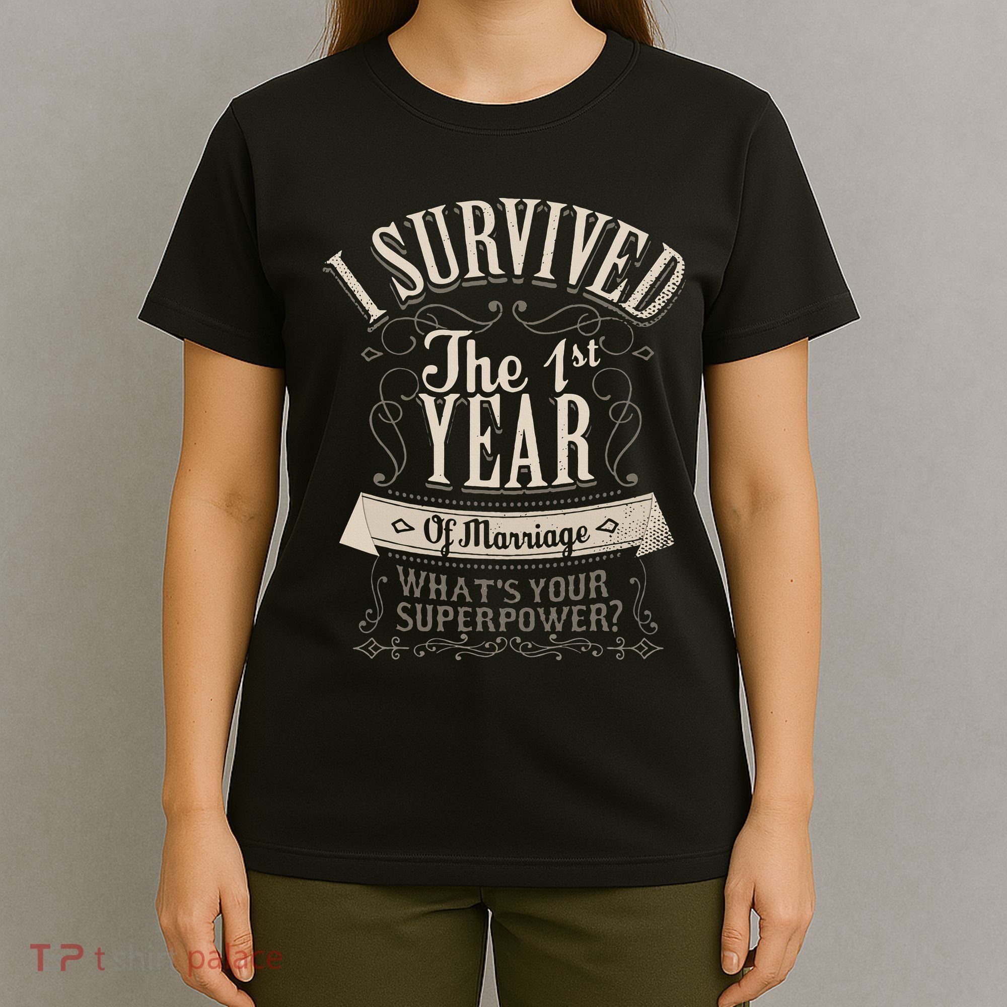 I Survived 1st Year Marriage First Wedding Anniversary Gifts T-Shirt