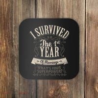 I Survived 1st Year Marriage First Wedding Anniversary Gifts Coaster thumb 0