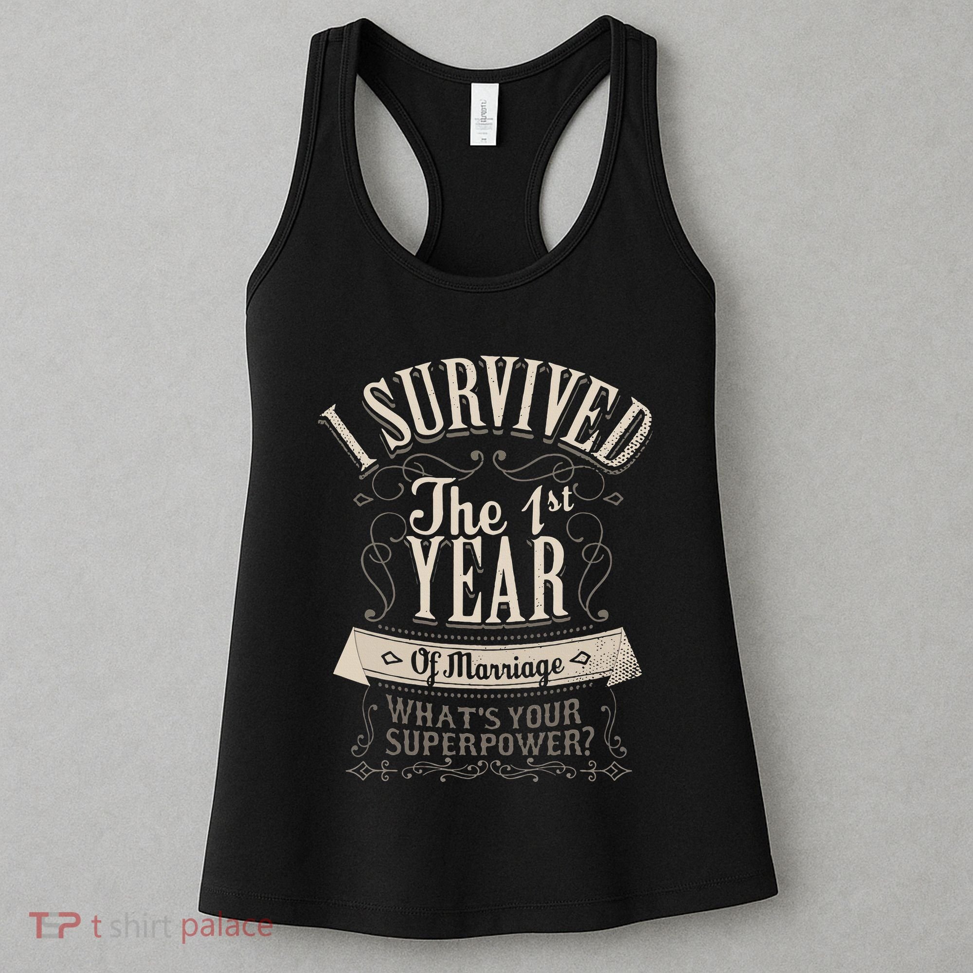 I Survived 1st Year Marriage First Wedding Anniversary Gifts Women's Tank Top