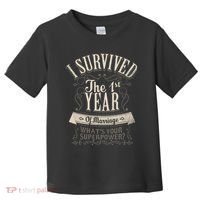 I Survived 1st Year Marriage First Wedding Anniversary Gifts Toddler T-Shirt thumb 0