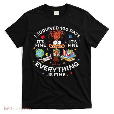 I Survived 100 Days Of School ItS Fine Everything Is Fine T-Shirt