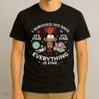 I Survived 100 Days Of School ItS Fine Everything Is Fine T-Shirt thumb 3