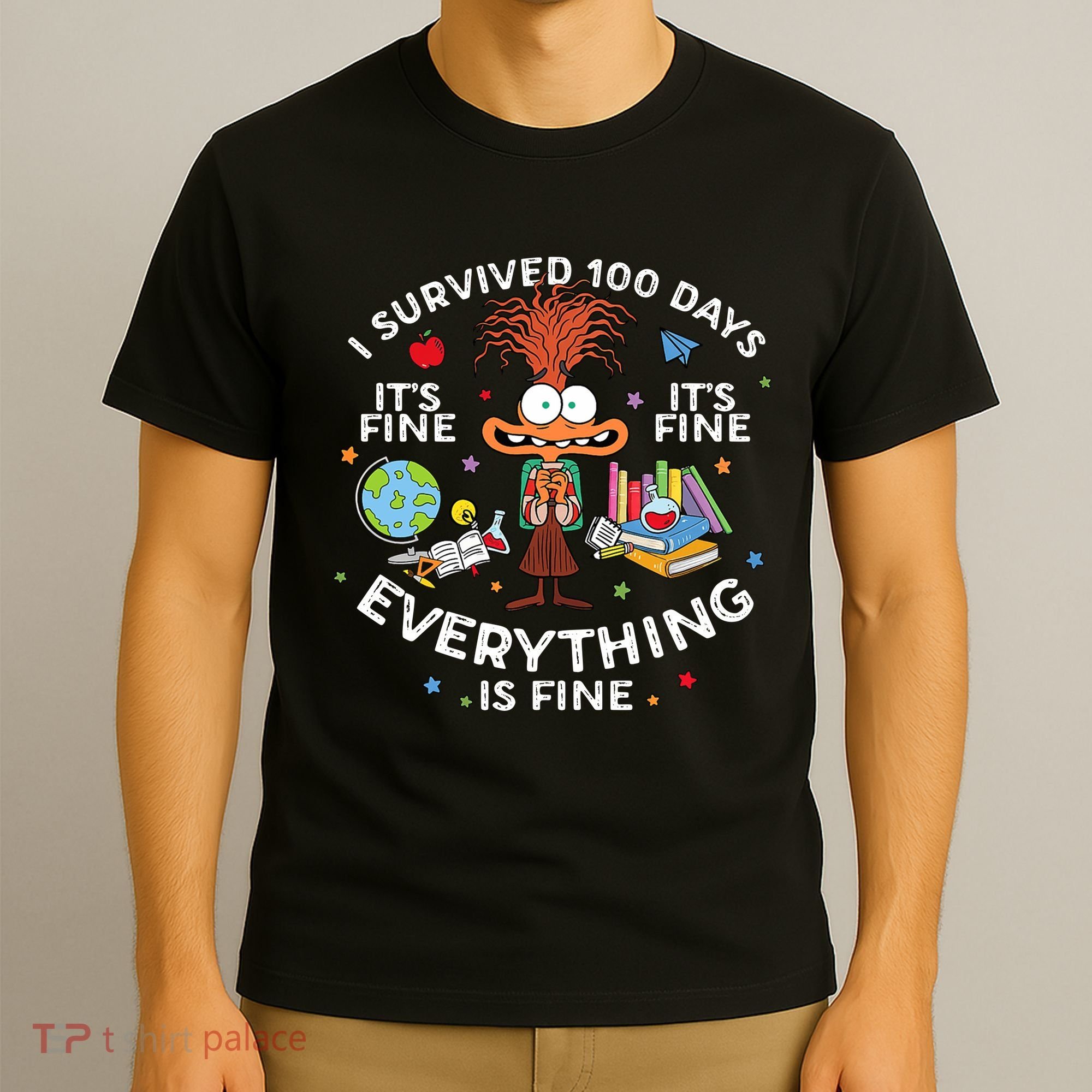 I Survived 100 Days Of School ItS Fine Everything Is Fine T-Shirt