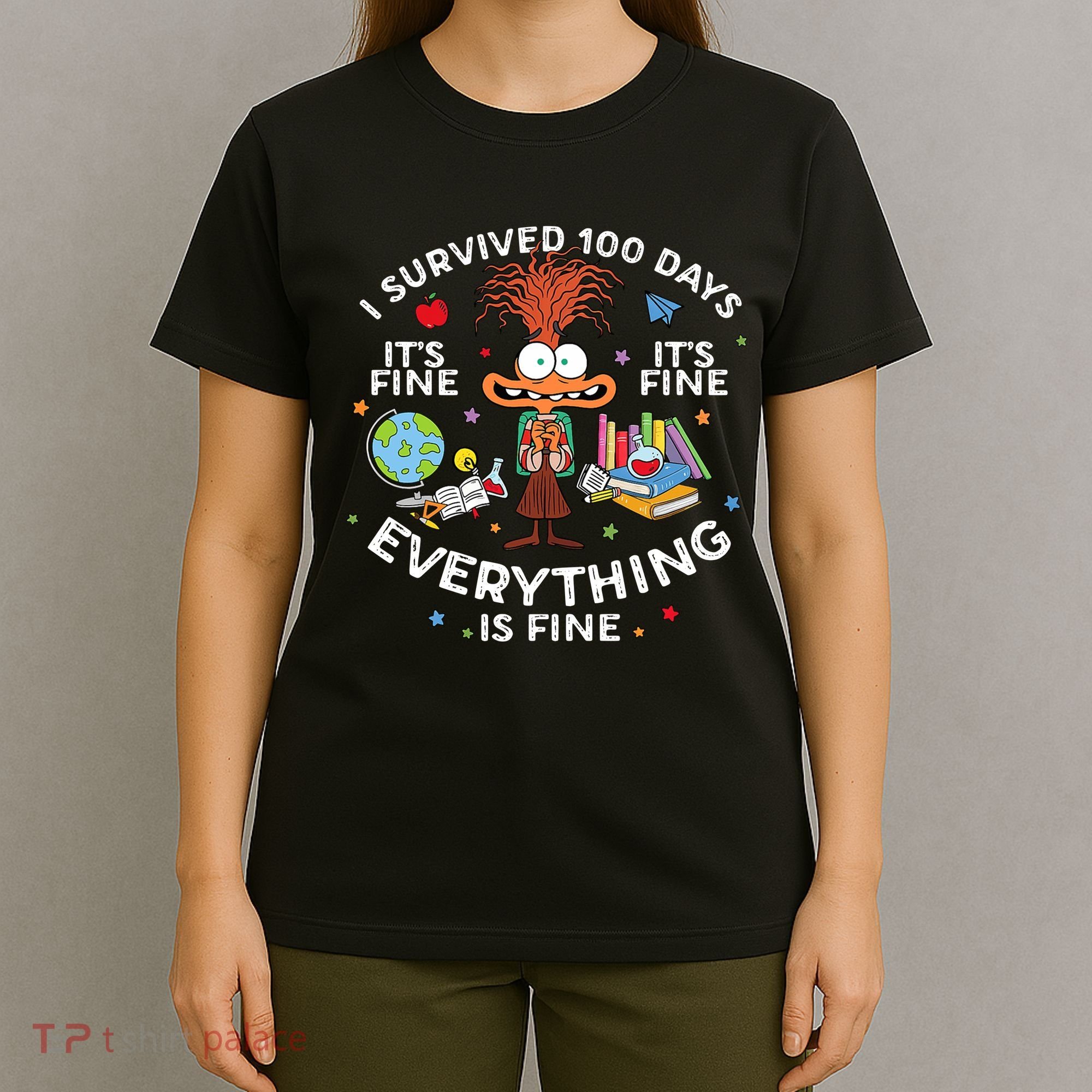 I Survived 100 Days Of School ItS Fine Everything Is Fine T-Shirt