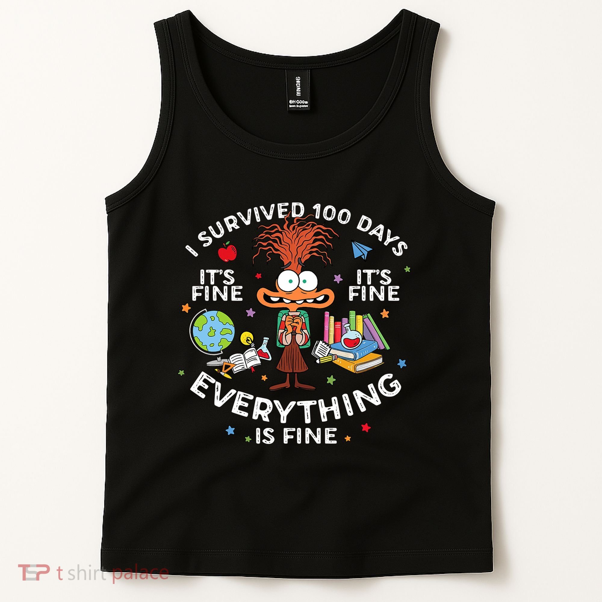 I Survived 100 Days Of School ItS Fine Everything Is Fine Tank Top