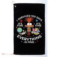 I Survived 100 Days Of School ItS Fine Everything Is Fine Golf Towel thumb 0