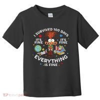I Survived 100 Days Of School ItS Fine Everything Is Fine Toddler T-Shirt thumb 0