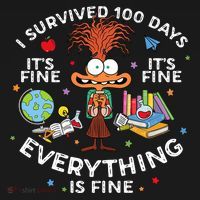 I Survived 100 Days Of School ItS Fine Everything Is Fine Toddler T-Shirt thumb 4