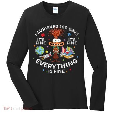 I Survived 100 Days Of School ItS Fine Everything Is Fine Women's Long Sleeve Shirt