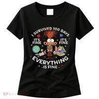 I Survived 100 Days Of School ItS Fine Everything Is Fine Women's T-Shirt thumb 0