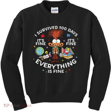 I Survived 100 Days Of School ItS Fine Everything Is Fine Kids Sweatshirt