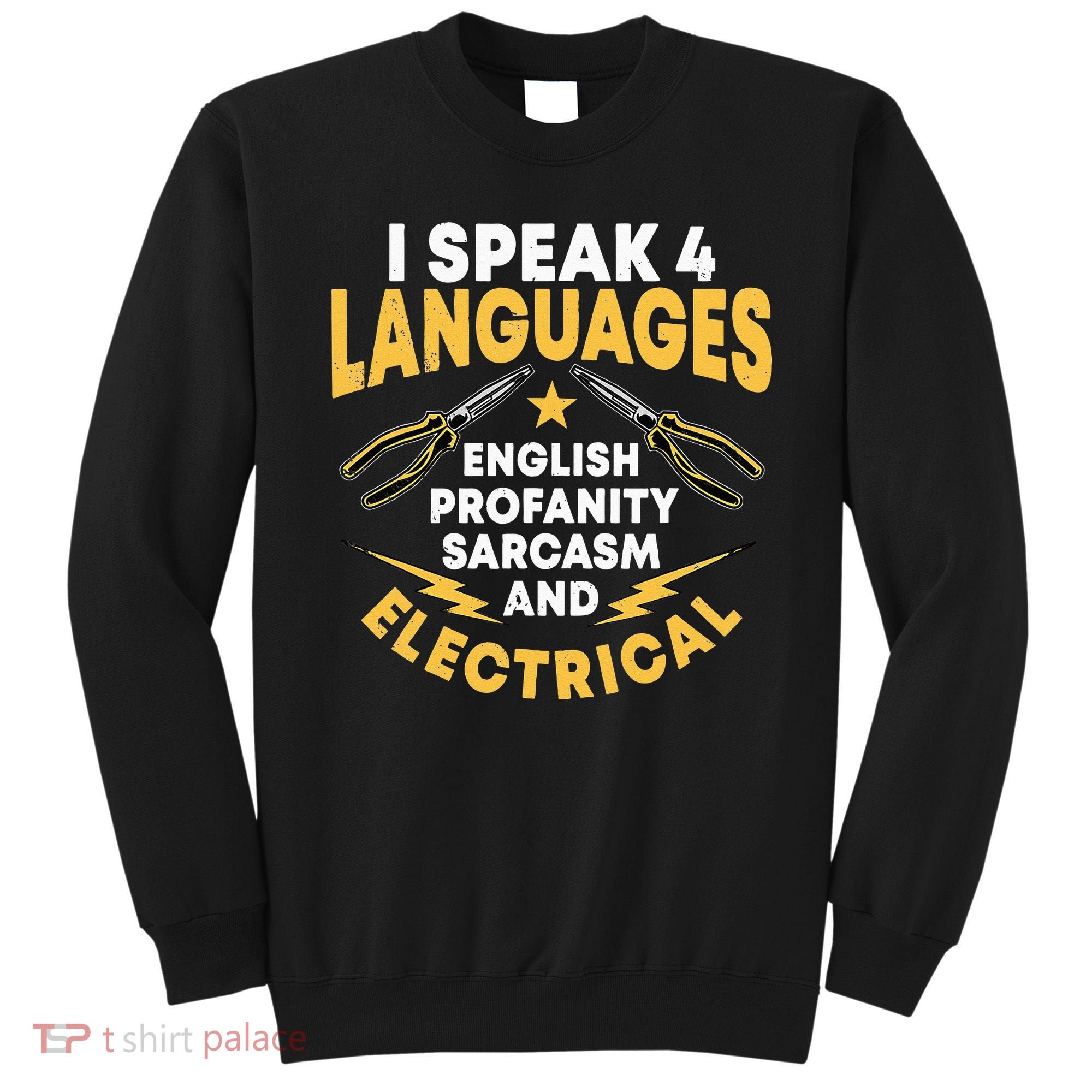 I Speak 4 Languages Electrician Electrical Technician Repair Sweatshirt