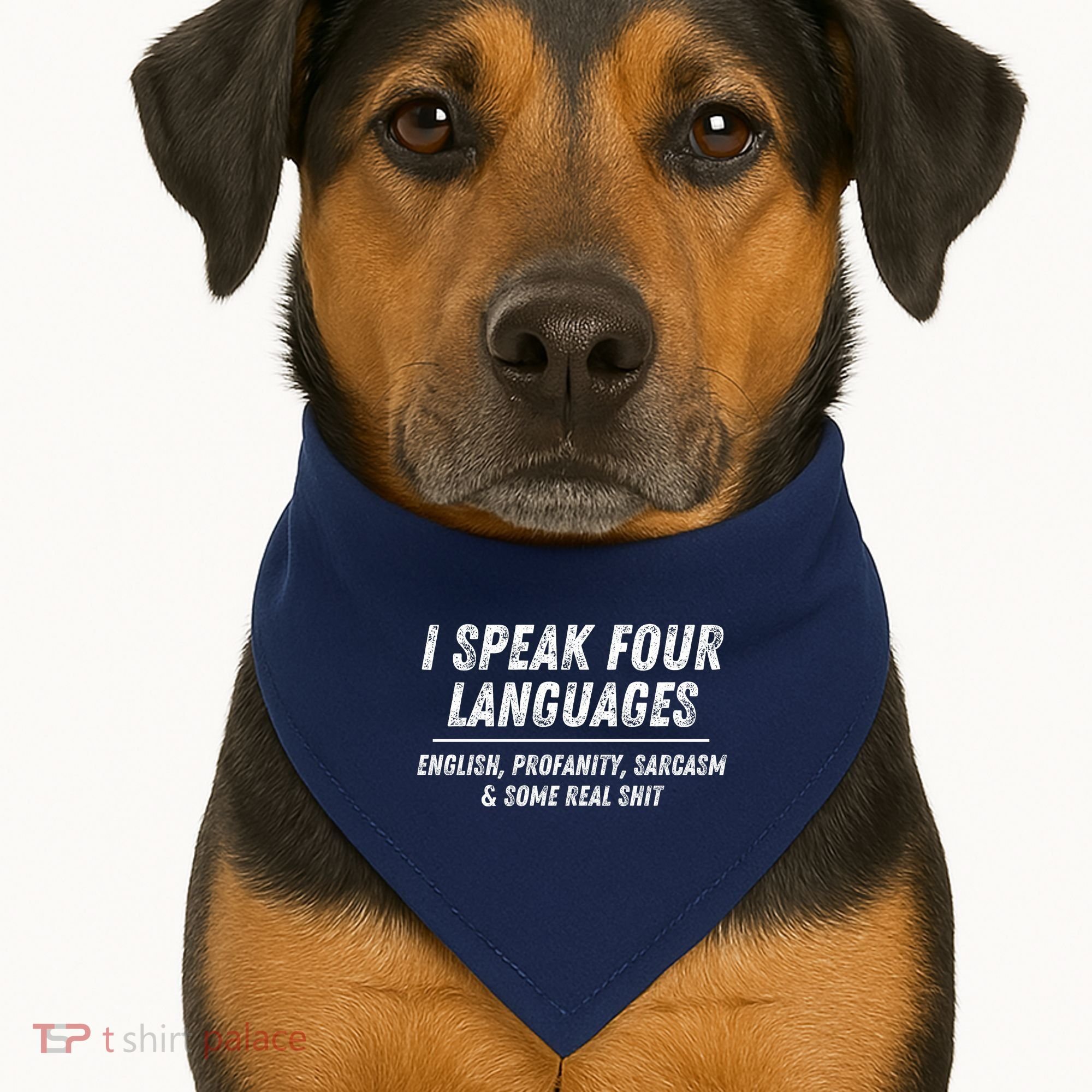 I Speak 4 Languages: English Profanity Sarcasm & Real Shit USA-Made Doggie Bandana