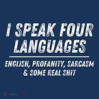I Speak 4 Languages: English Profanity Sarcasm & Real Shit Bucket Hat thumb 4