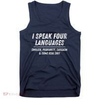 I Speak 4 Languages: English Profanity Sarcasm & Real Shit Tank Top thumb 0